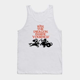 WIN THE DRAGON INSIDE YOURSELF (vertical) Tank Top